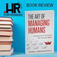 Book Review: The Art of Managing Humans by Tsvika&nbsp;Abramovitch