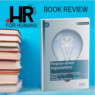 Purpose-driven Organizations by Carlos Rey, Miquel Bastons, and Phil Sotok