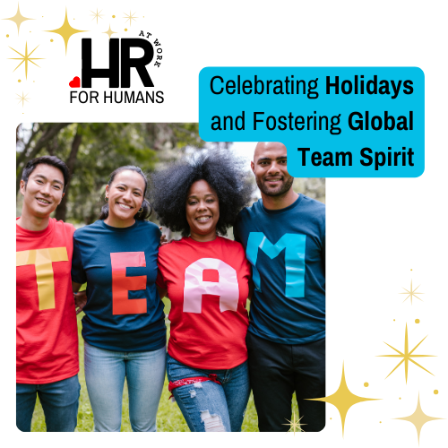 Celebrating Holidays and Fostering Global Team Spirit